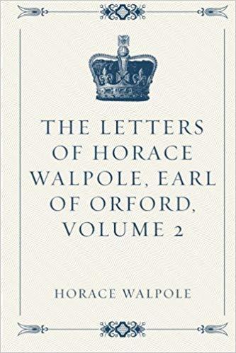 TheLettersofHoraceWalpole,EarlofOrford—Volume2