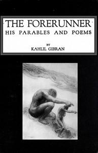 TheForerunnerHisParablesandPoems