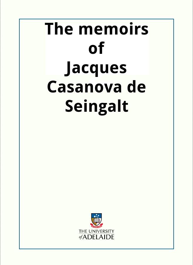 TheMemoirsofJacquesCasanovadeSeingalt,1725-1798.Volume08:ConventAffairs