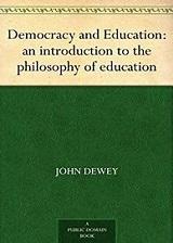 DemocracyandEducation:AnIntroductiontothePhilosophyofEducation