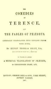 TheComediesofTerence:LiterallyTranslatedintoEnglishProse,withNotes