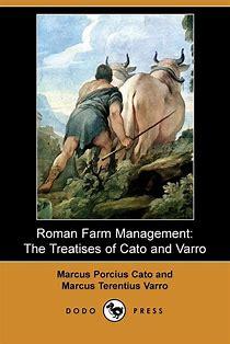 RomanFarmManagement:TheTreatisesofCatoandVarro