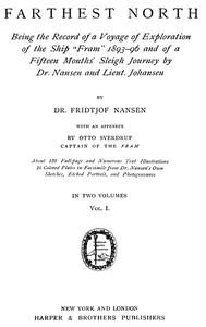 FarthestNorth,Vol.I：BeingtheRecordofaVoyageofExplorationoftheShip&quot;Fram&quot;1893-1896