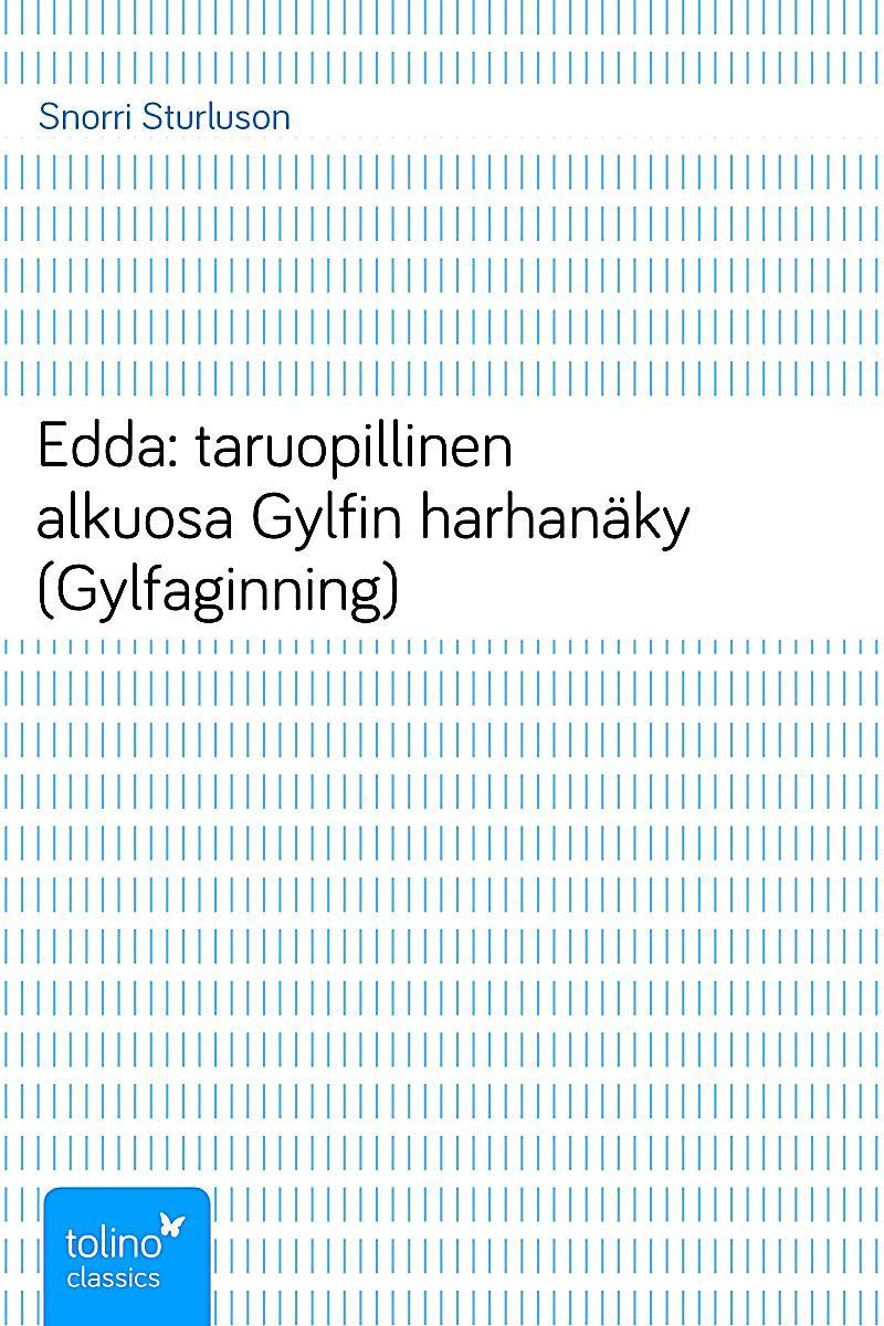Edda:taruopillinenalkuosa;Gylfinharhan&auml;ky(Gylfaginning)