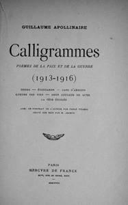 CalligrammesPo&egrave;mesdelapaixetdelaguerre(1913-1916)