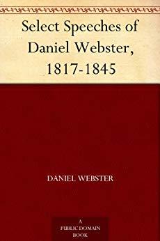 SelectSpeechesofDanielWebster,1817-1845