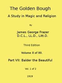 TheGoldenBough:AStudyinMagicandReligion(ThirdEdition,Vol.10of12)