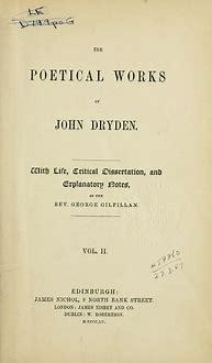 ThePoeticalWorksofJohnDryden,Volume1WithLife,CriticalDissertation,andExplanatoryNotes