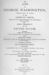 TheLifeofGeorgeWashington,Vol.5CommanderinChiefoftheAmericanForcesDuringtheWarwhichEstablishedtheIndependenceofhisCountryandFirstPresidentoftheUnitedStates