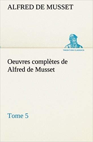 Œuvrescompl&egrave;tesdeAlfreddeMusset-Tome5