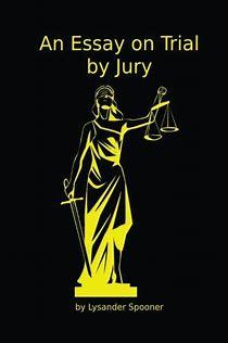 AnEssayontheTrialbyJury