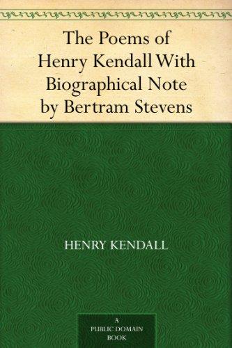 ThePoemsofHenryKendallWithBiographicalNotebyBertramStevens