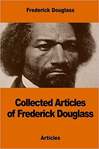 CollectedArticlesofFrederickDouglass