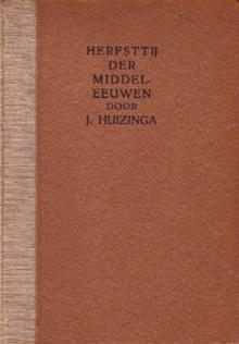 HerfsttijderMiddeleeuwenStudieoverlevens-engedachtervormenderveertiendeenvijftiendeeeuwinFrankrijkendeNederlanden