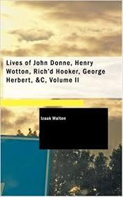 LivesofJohnDonne,HenryWotton,Rich&quot;dHooker,GeorgeHerbert